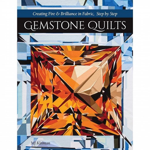 Gemstone Quilts Book by MJ Kinman
