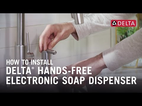 How to Install a Delta® Hands-Free Electronic Soap Dispenser