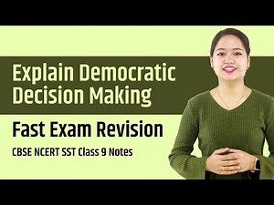 Explain Democratic Decision Making - CBSE NCERT Class 9 Political Science Chapter 1