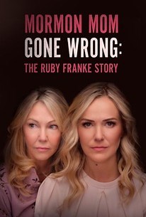 Mormon Mom Gone Wrong: The Ruby Franke Story | Cast and Crew | Rotten Tomatoes