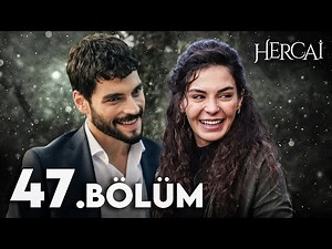 Hercai 47. Bölüm