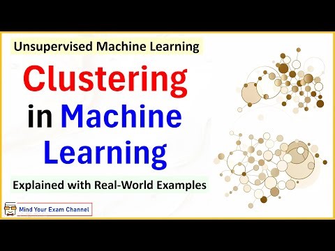 Clustering in Machine Learning | Unsupervised Machine Learning | Data Mining | Real Examples | ML