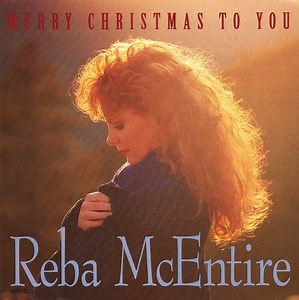 Reba McEntire - Merry Christmas To You