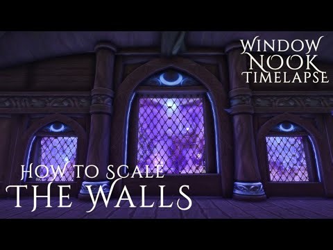 WoW Housing | Wall Scaling Tutorial | Window Nook Timelapse | Night Elf Themed