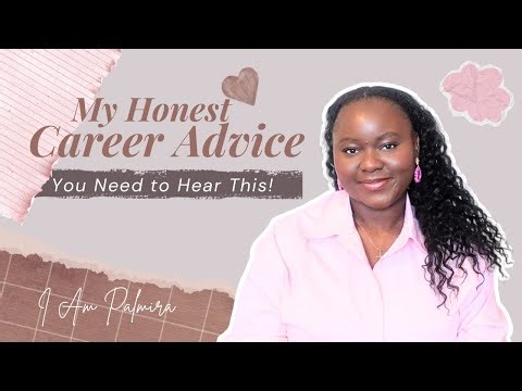 My Honest Career Advice | You Need To Hear This
