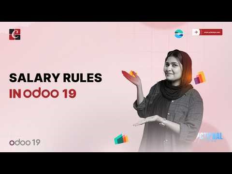 Salary Rules in Odoo 19 Explained | How Payroll Calculation Works | Odoo 19 Functional Tutorials