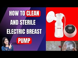 HOW TO CLEAN AND STERILIZE ELECTRRIC BREAST PUMP | LUVLAP ADORE ELECTRIC BREAST PUMP