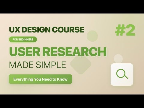 UX Research Made Simple: Everything Beginners Need to Know (User Research Basics)
