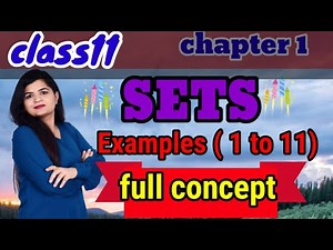 Class 11 Chapter 1 Sets Examples 1 to 11 | CBSE Class 11 Maths | Ncert solutions | Full Concept