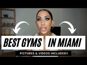 BEST GYMS IN MIAMI 2021 (must watch)