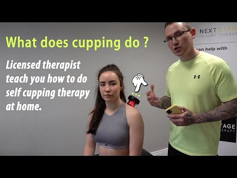 What does cupping do ? Licensed therapist teach you how to do self cupping therapy at home.