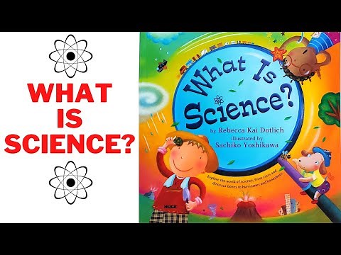 WHAT IS SCIENCE? - read aloud for kids and schools