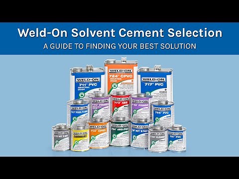 Weld-On Solvent Cement Selection Guide