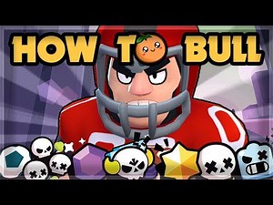 How to USE Bull in EVERY Mode vs ALL Brawlers 🍊