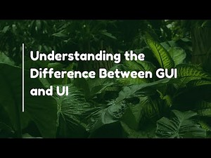 Understanding the Difference Between GUI and UI