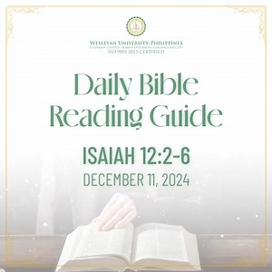 Daily Bible Reading Guide Isaiah 12:2-6 2 Surely God is my salvation; I will trust and not be afraid. The Lord, the Lord himself, is my strength and my defense[a]; he has become my salvation.” 3 With joy you will draw water from the wells of salvation. 4 In that day you will say: “Give praise to the Lord, proclaim his name; make known among the nations what he has done, and proclaim that his name is exalted. 5 Sing to the Lord, for he has done glorious things; let this be known to all the world.