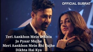 Teri Aankhon Mein Dikhta Hai Jo Pyaar Muje | Full Video Song | Lyrics Darshan Raval, Neha Kakkar | -- SG LoveStories -------------------------------------------------------------------------- Love this video to Like, comment, share with your friends and Don't Forget to SUBSCRIBE https://www.youtube.com/channel/UCx2NSqg7PeMAIqBcQ8v2uCA Facebook - https://www.facebook.com/LoveStoryStudio1 #SGLoveStories #LoveStories #LoveStoriesVideo ►"ＳＵＢＣＲＩＢＥ" - "ＬＩＫＥ" - "ＣＯM M E N T" 【 We Hope You are Enjoying 