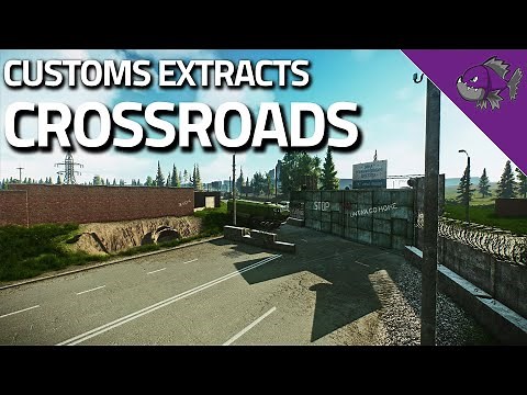 Crossroads - Customs Extract Guide - Escape From Tarkov
