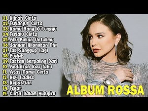 Rossa [ Full Album Lirik Terbaik 2025 ] 15 Lagu Indonesia Terpopuler Sepanjang Masa