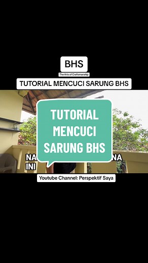 Tutorial Mencuci Sarung BHS