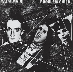 The Damned - Problem Child