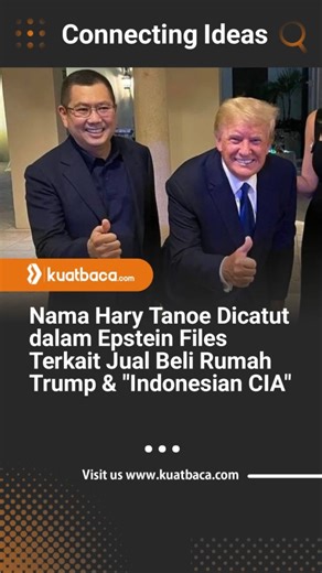 Berdasarkan sebuah dokumen Federal Bureau Investigation (FBI), terungkap nama Hary Tanoesodibjo, Chairman MNC Grup, tercatut dalam Epstein Files, sebagai pihak yang memiliki hubungan dekat dengan Presiden AS Donald Trump. Salah satu laporan itu merupakan bagian dari pengungkapan tiga juta dokumen Epstein Files yang dipublikasikan oleh Kementerian Kehakiman AS pada Jumat, (30/1/2026). Tercatat dokumen Sumber Manusia Rahasia (Confidential Human Source/CHS) tersebut merupakan pesan terenkripsi mili