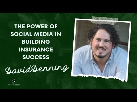 The Power of Social Media in Building Insurance Success | David Denning