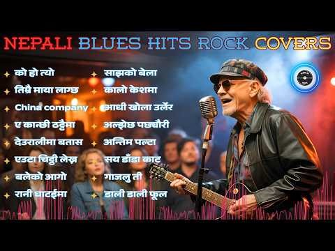 🎶 Nepali Blues Rock Covers Collection | Timeless Nepali Hits Reimagined