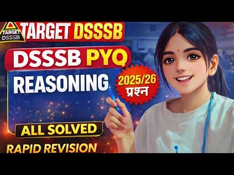 Important Reasoning(02) PYQS 2025-26 Most helpful in DSSSB upcoming exams TGT/PGT /Dass grade2