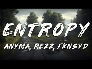 Anyma, Rezz, fknsyd - Entropy (Lyrics)