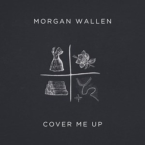 Morgan Wallen – Cover Me Up