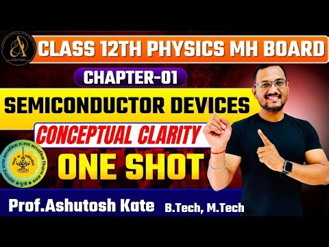 Semiconductor Devices One Shot | Fast Revision for Boards & Competitive Exams | Prof. Ashutosh Kate