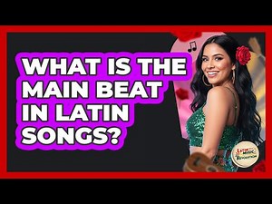 What Is The Main Beat In Latin Songs?