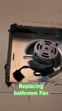 Replacing Broan Exhaust Fan
