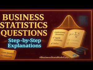 How to Answer Business Statistics Exams Questions (Step-by-Step Explanations, Part 2)