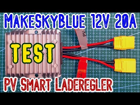 MakeSkyBlue 12V 20A MPPT Smart Laderegler Test für Solaranlage Balkonkraftwerk lifepo4