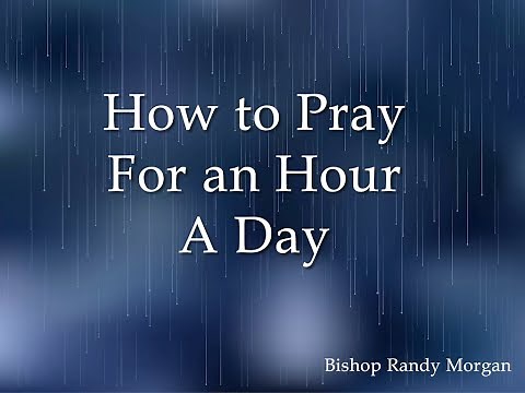 How to Pray for One Hour