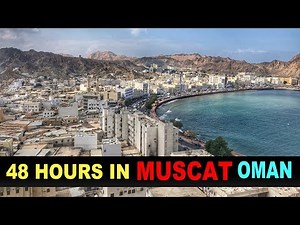 A Tourist's Guide to Muscat, Oman 2018