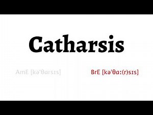 How to Pronounce catharsis in American English and British English