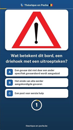 Wat betekent dit bord, een driehoek met een uitroepteken ? — Théorique en Poche 🇧🇪 Rijbewijs