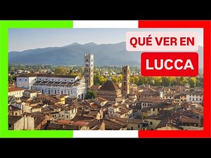 COMPLETE GUIDE ▶ What to see in the CITY of LUCCA (ITALY) 🇮🇹 🌏 Tourism and travel to Italy