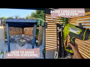 How To Make Batten Screening & Ryobi Nail Gun Review