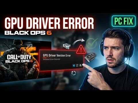 How to Fix GPU Driver Version Error in Call of Duty Black Ops 6 (Step-by-Step Guide)