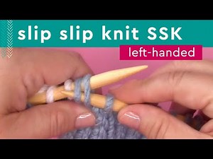 SSK Knitting • Left-Handed Knitters