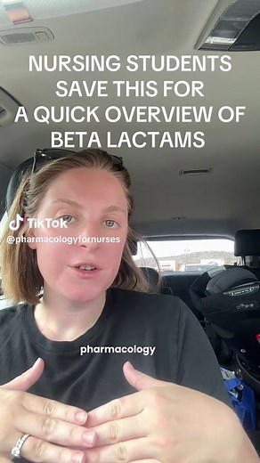 Quick Overview of Beta Lactams for Nursing Students