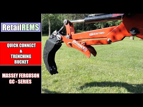RetailREMS - Backhoe Quick Attach and Trenching Bucket for the Massey Ferguson GC Series!