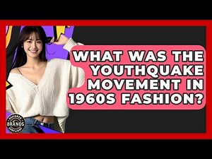 What Was The Youthquake Movement In 1960s Fashion? - Designer Brands Spotlight