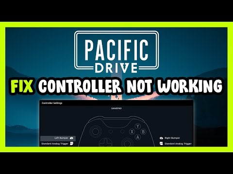 FIX Pacific Drive Controller/Gamepad Not Working on PC