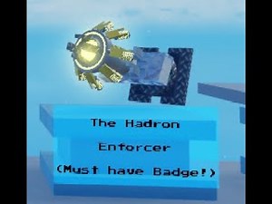 How to get Hadron Enforcer