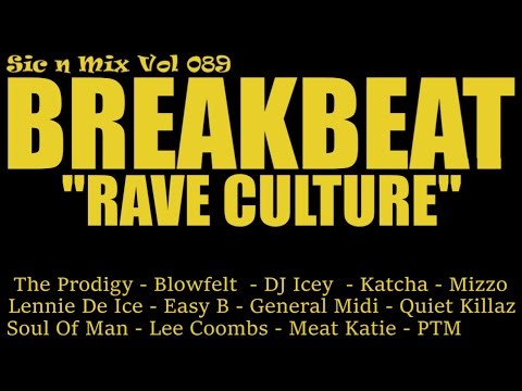 Sic n Mix Vol 089 Breakbeat - "Rave Culture" (1996-2025)